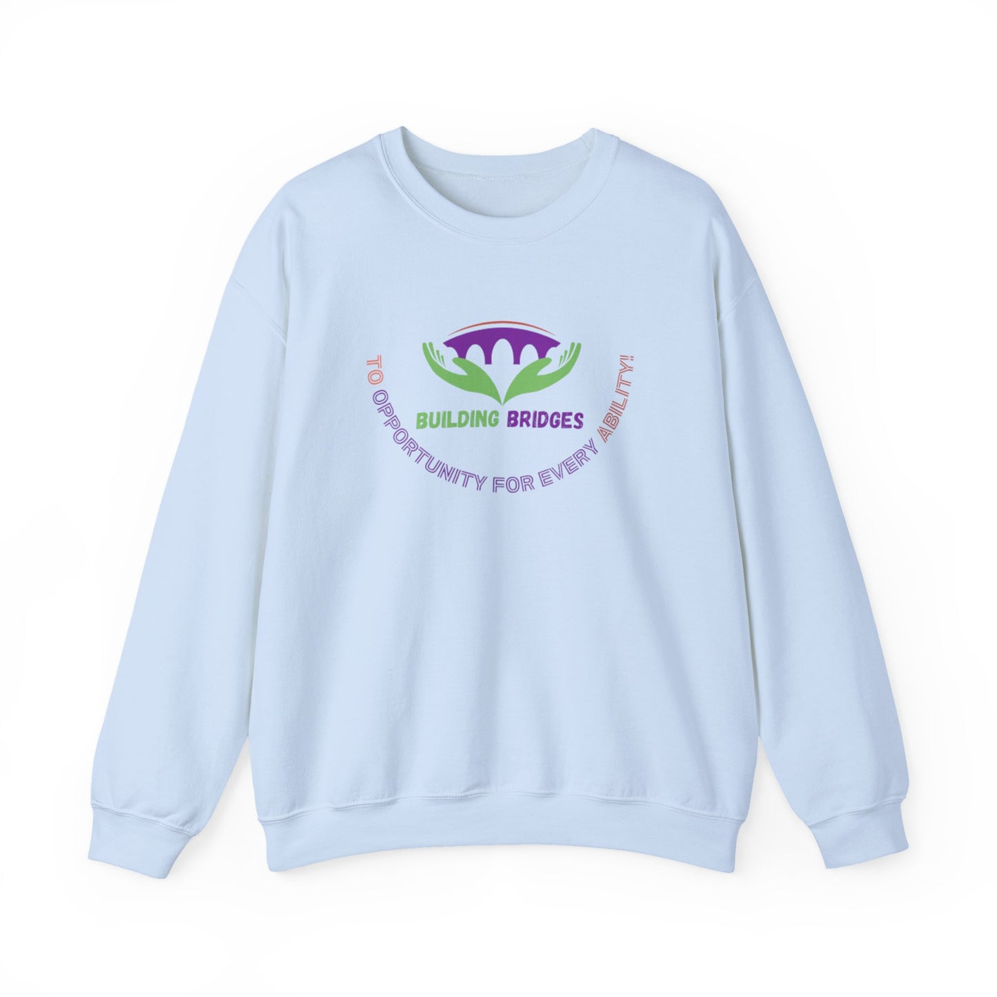 Building Bridges to Opportunity for Every Ability Sweatshirt