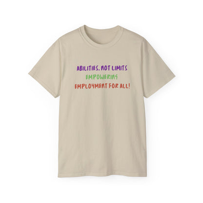 Abilities, Not Limits—Empowering Employment for All Tee