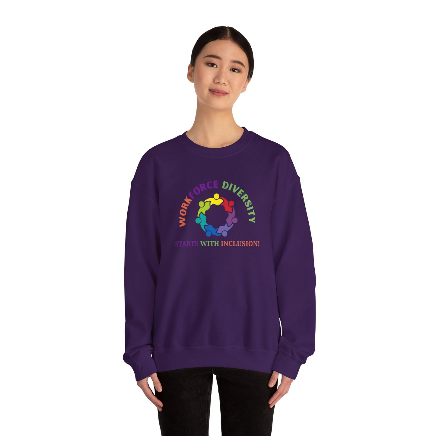 Workforce Diversity Starts with Inclusion Sweatshirt