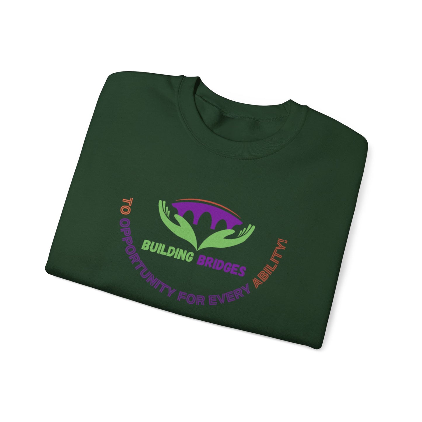 Building Bridges to Opportunity for Every Ability Sweatshirt