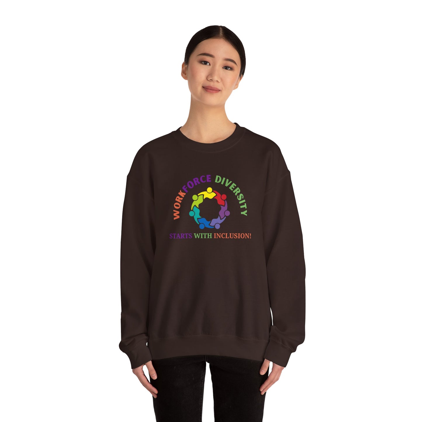Workforce Diversity Starts with Inclusion Sweatshirt