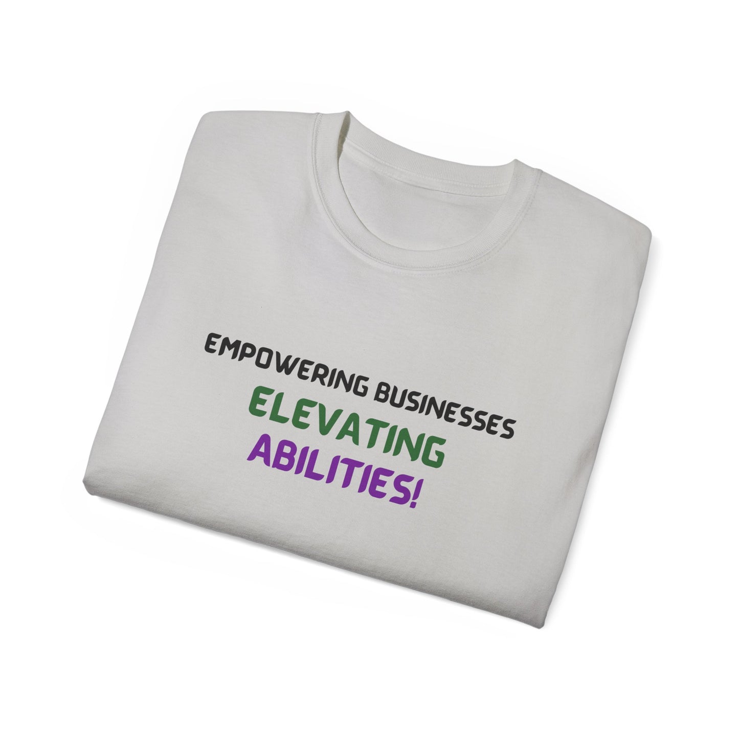 Empowering Businesses, Elevating Abilities Tee