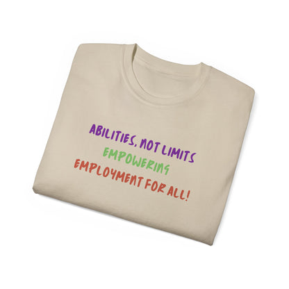 Abilities, Not Limits—Empowering Employment for All Tee