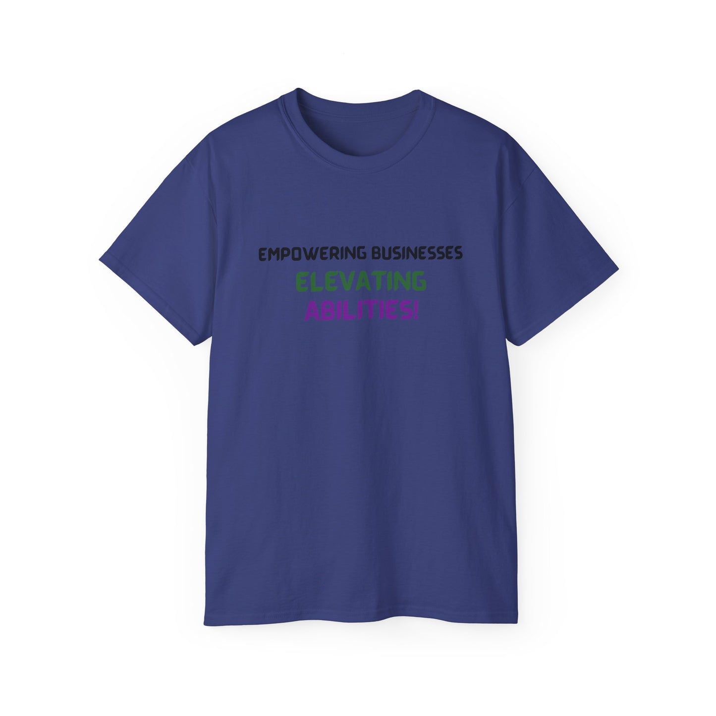 Empowering Businesses, Elevating Abilities Tee