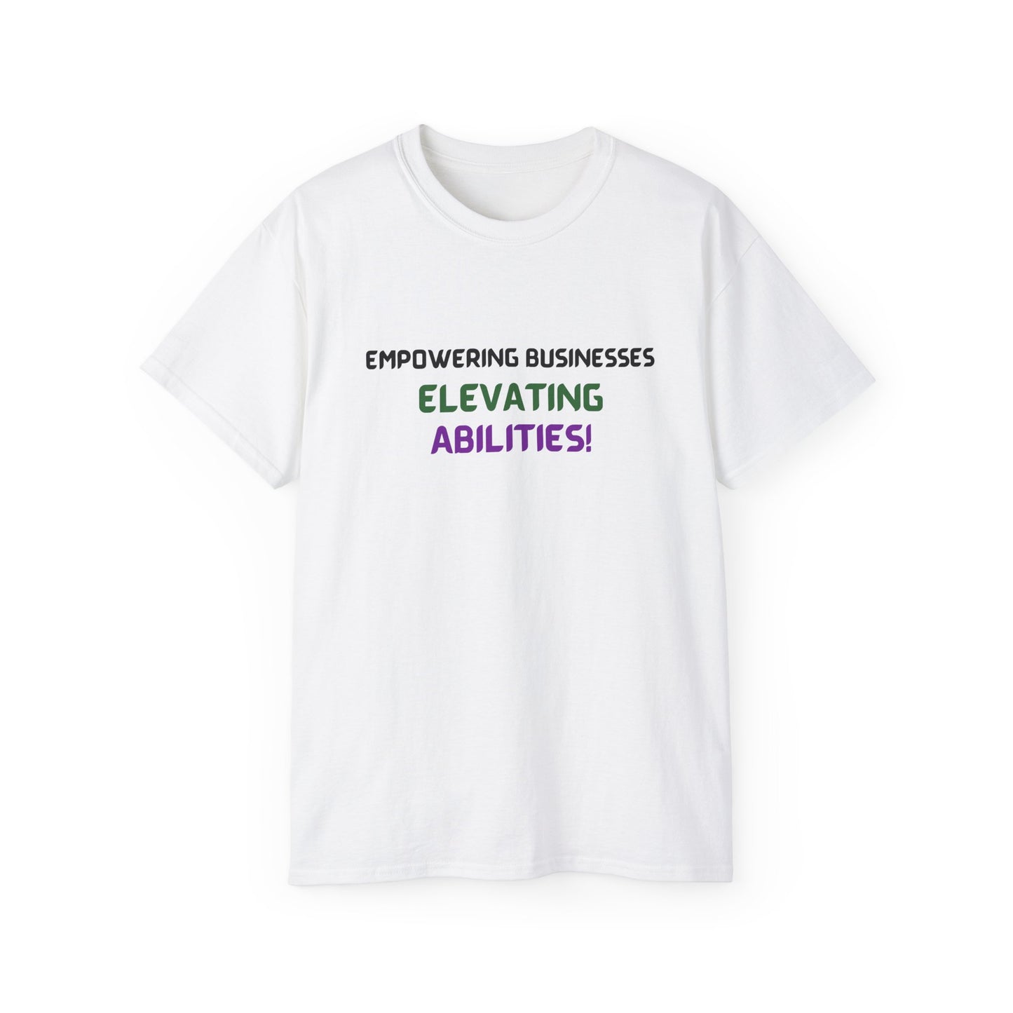 Empowering Businesses, Elevating Abilities Tee