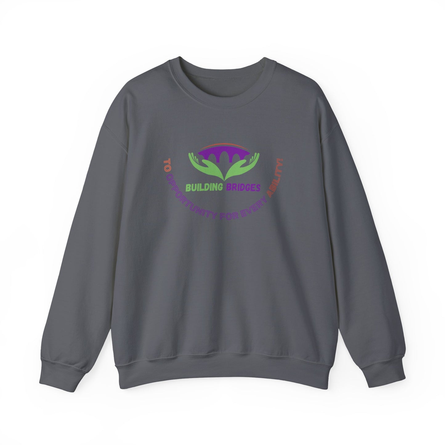 Building Bridges to Opportunity for Every Ability Sweatshirt
