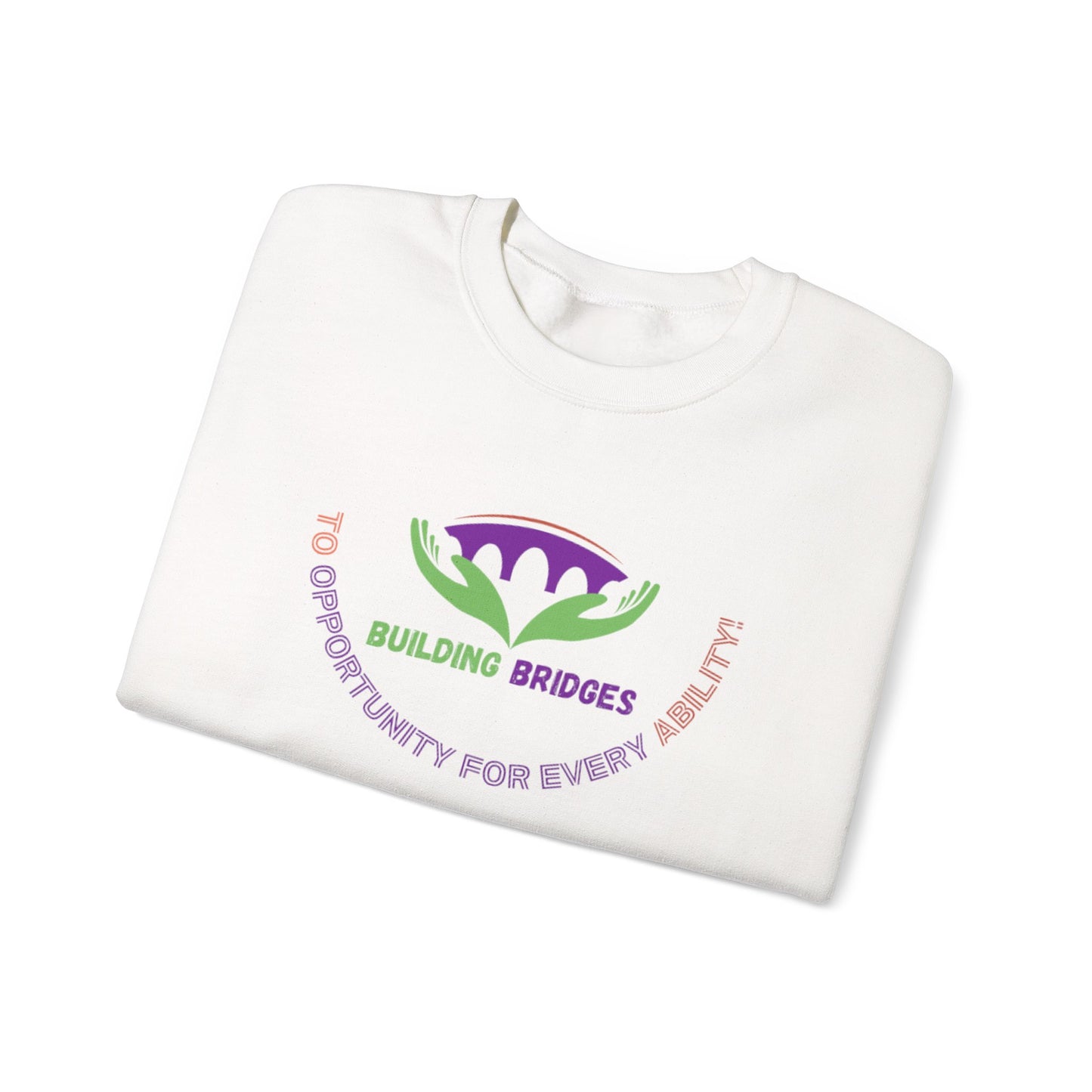 Building Bridges to Opportunity for Every Ability Sweatshirt
