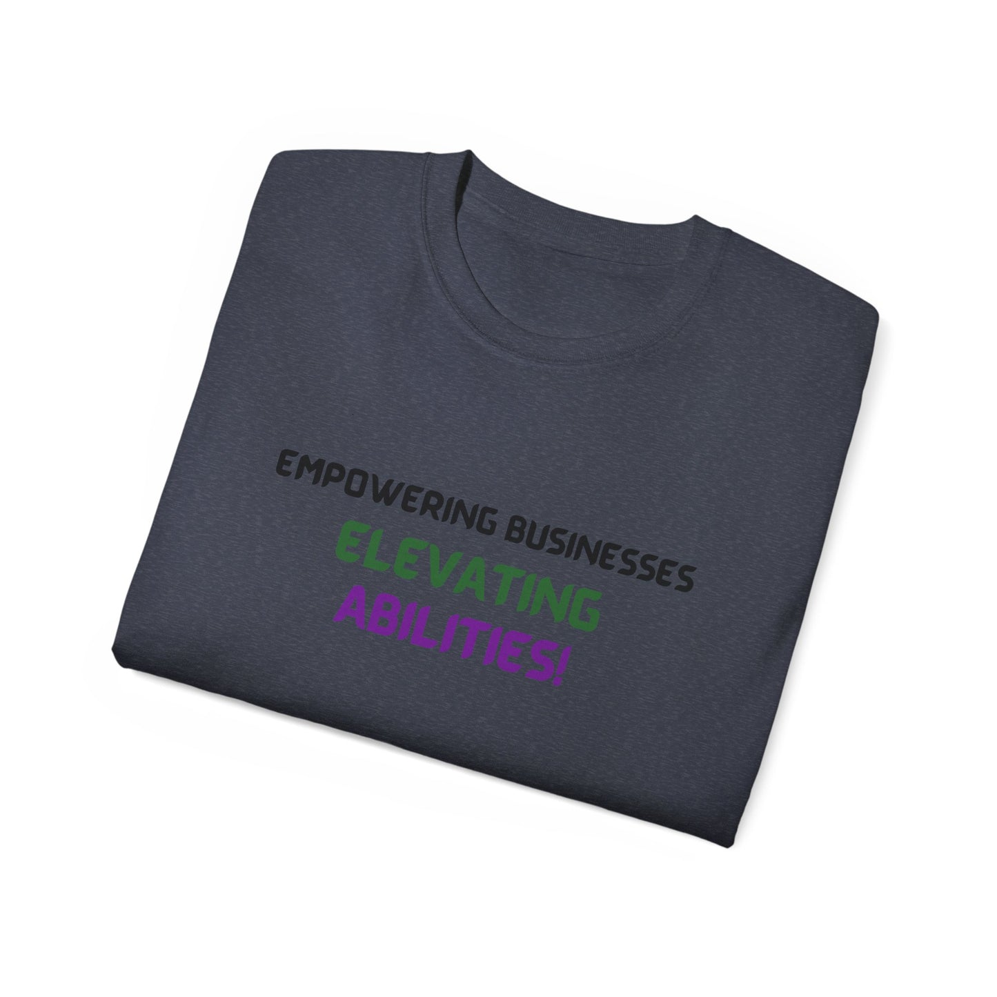 Empowering Businesses, Elevating Abilities Tee
