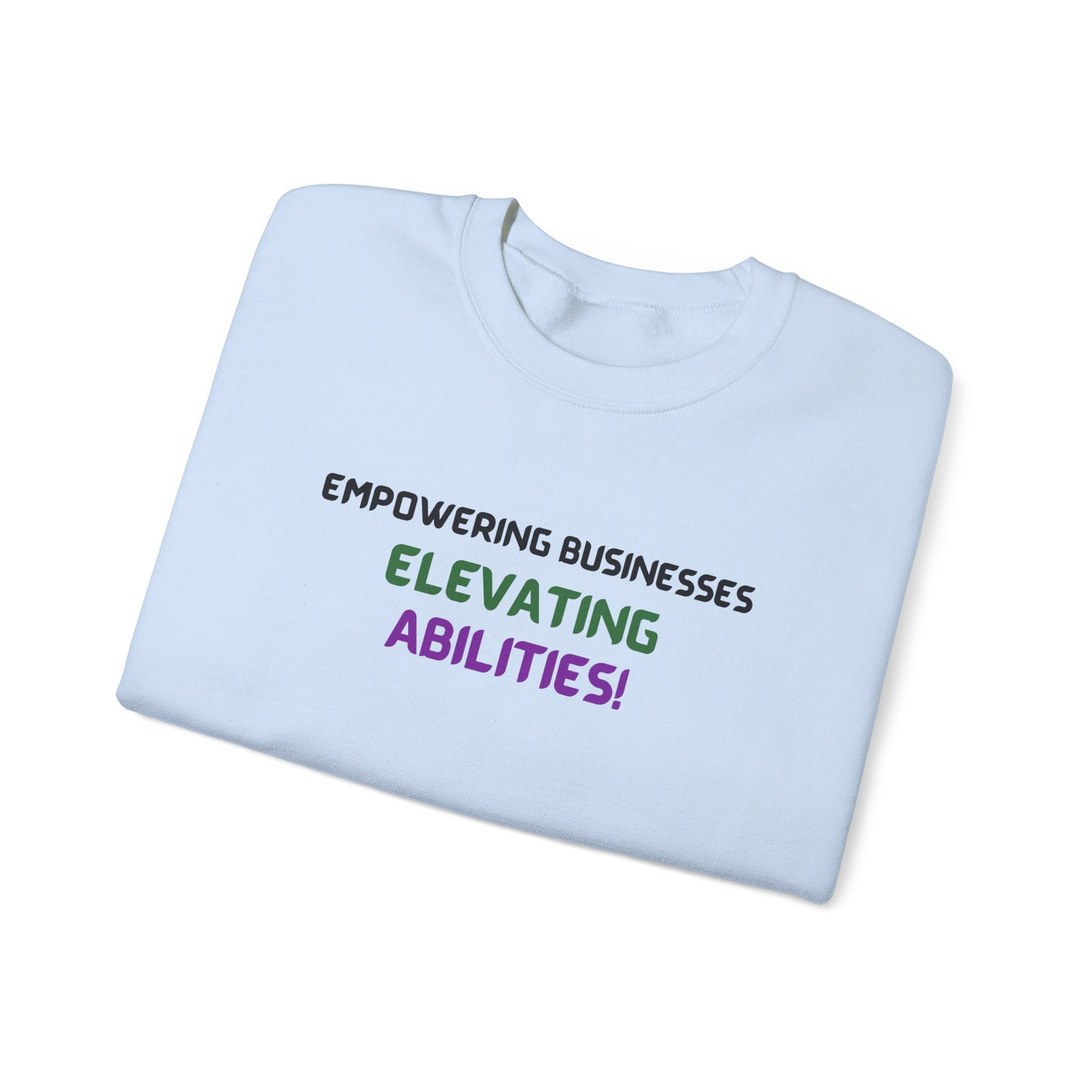 Empowering Businesses, Elevating Abilities Sweatshirt