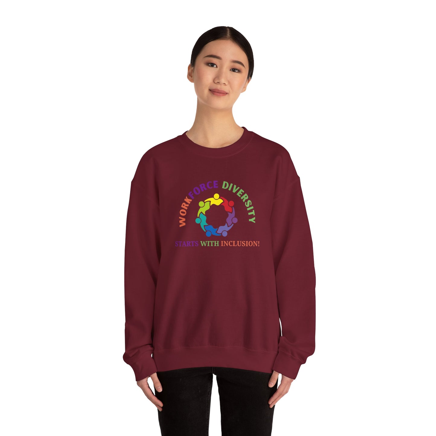 Workforce Diversity Starts with Inclusion Sweatshirt