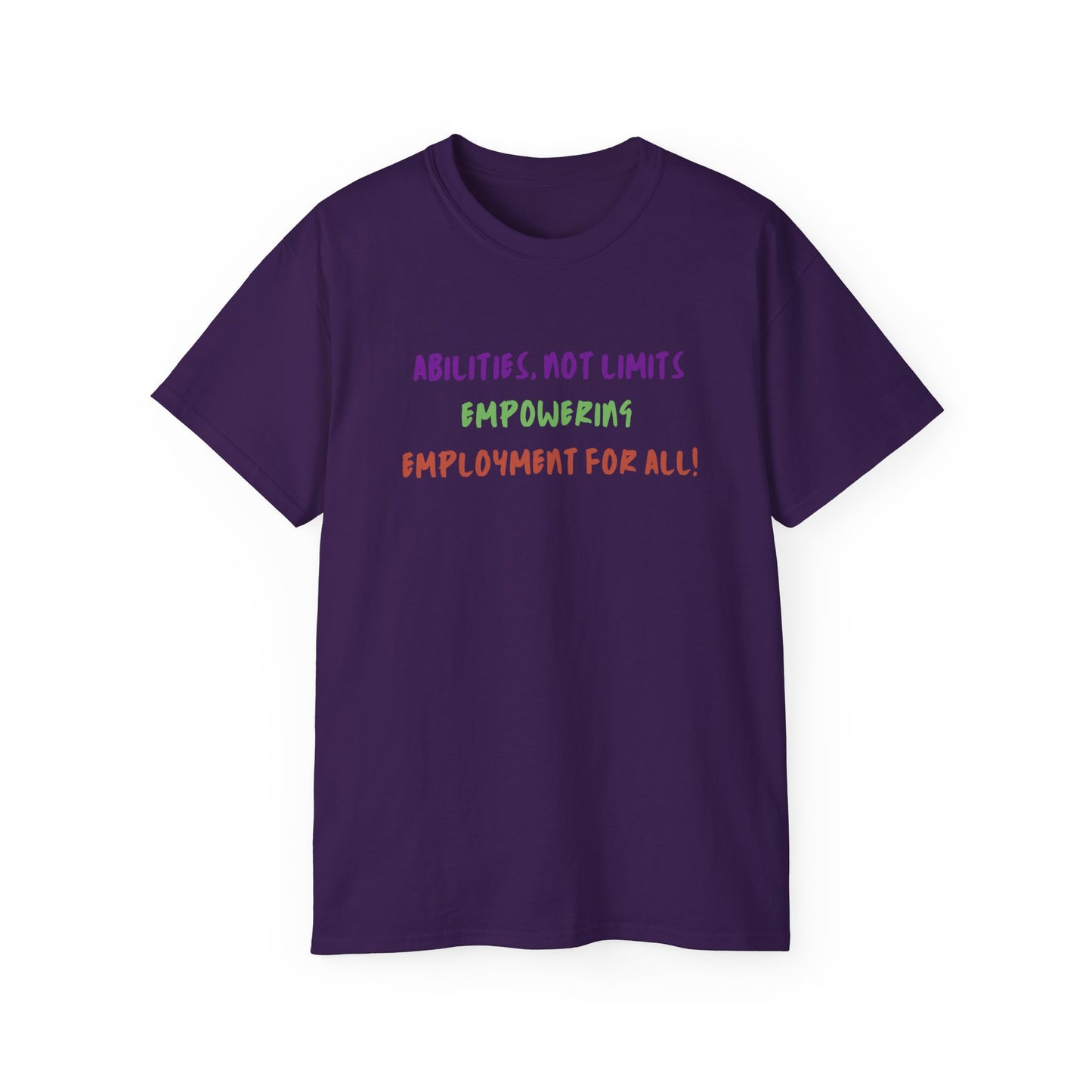 Abilities, Not Limits—Empowering Employment for All Tee
