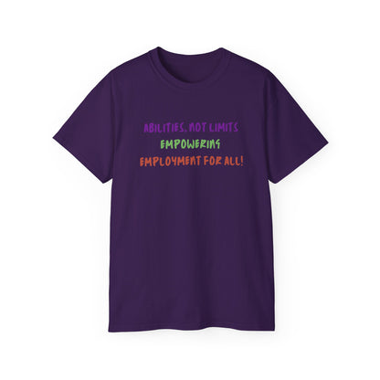 Abilities, Not Limits—Empowering Employment for All Tee